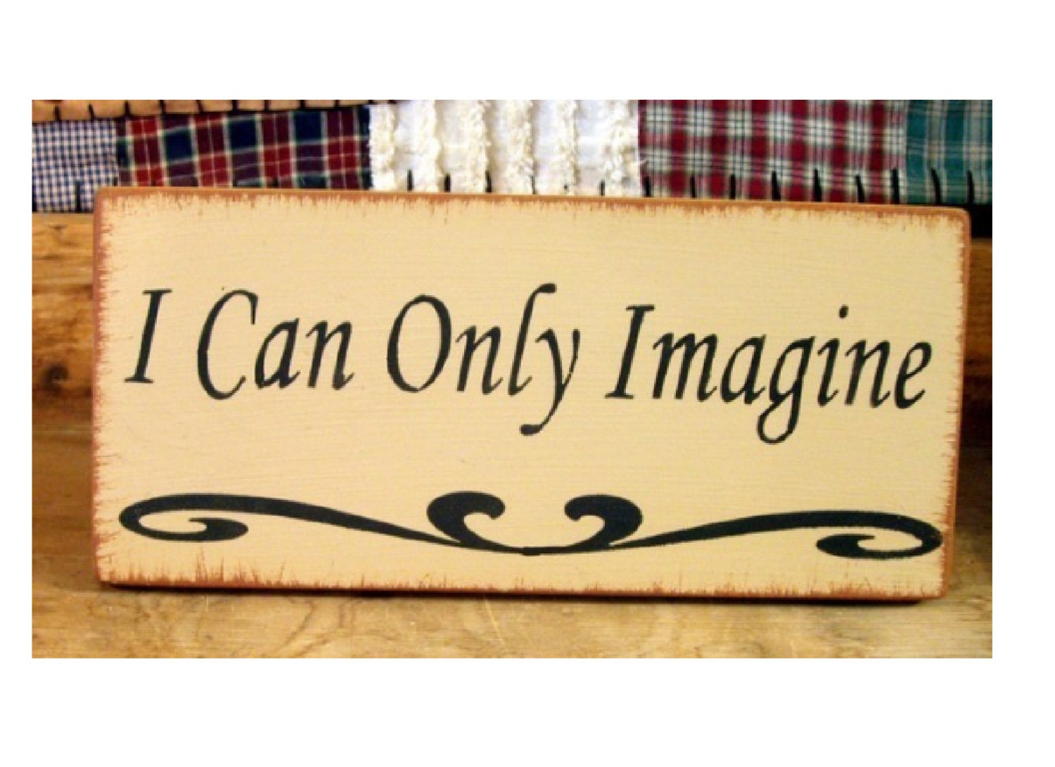 I can only imagine primitive wood sign by woodsignsbypatti on Etsy