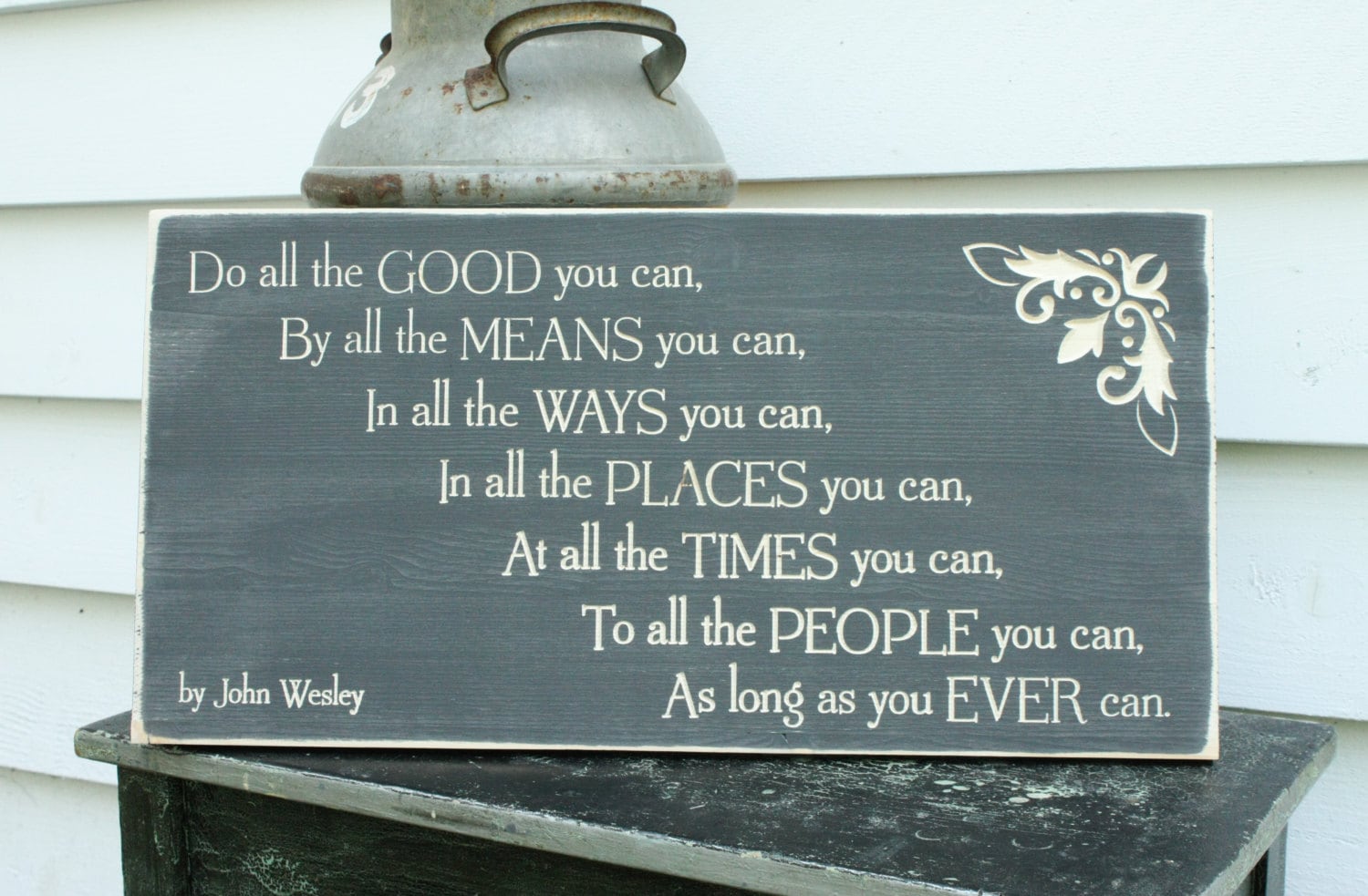 Do All The Good You Can By All The Means You Can Inspirational