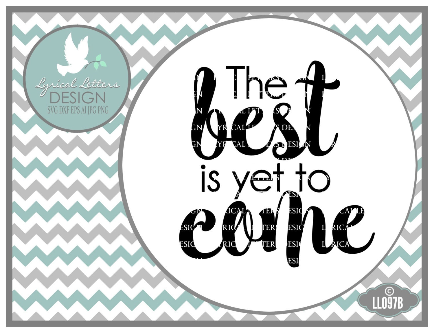 Download Best Is Yet To Come LL097 B svg file Cutting File