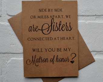 Will you be my MATRON of honor SIDE by side or miles apart we are SISTERS connected at heart bridesmaid cards sister bridal proposal wedding