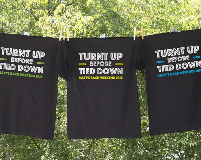 Turnt Up Before Tied Down Bachelor Party Shirt with Customized Name and Date Sets - AH