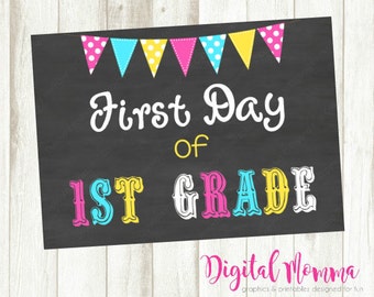Printable First Day Of 1st Grade, Printable Chalkboard Sign, Back To School, Instant Download!