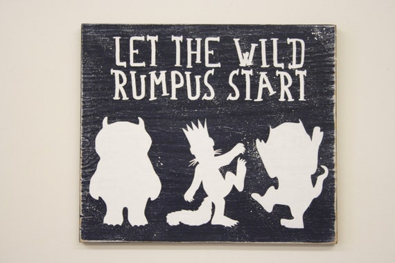 where the wild things are let the wild rumpus begin