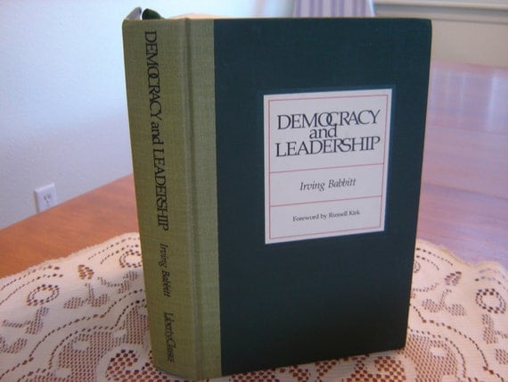 Image result for leadership and democracy by irving babbitt
