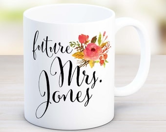 Future Mrs Mug, Future Mrs Cup, Engaged Mug, Engaged Cup, Engagement Gift mug, Engagement coffee Mug, Engagement Gift for Her, Bride MU71