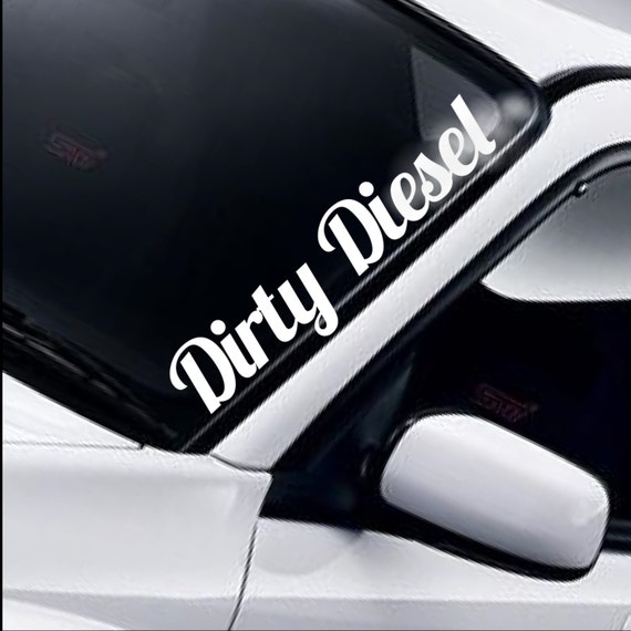 DIRTY DIESEL Windscreen Sticker Windshield Banner Funny