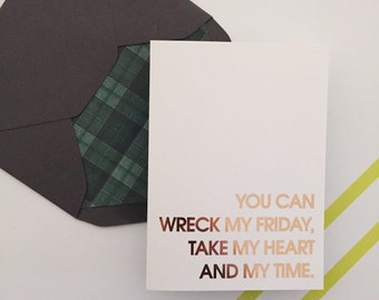 You can wreck my Friday, take my heart and my time | Sam Hunt | rose gold