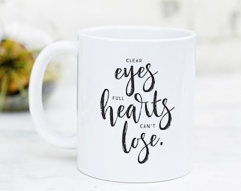 Clear Eyes Full Hearts Can't Lose - Mug - inspirational mug, football mug, quote mug, inspirational quote, coach gift, Friday Night Lights
