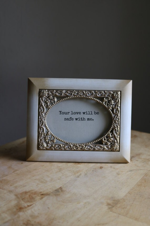 your love will be safe with me bon iver framed floral quote