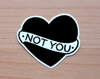 Vinyl Sticker - Not You