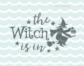 The Witch Is In SVG Witch SVG Vector file. Cricut Explore & more. Cut or Print. The Witch Is In Broom Pumpkin Stars Halloween SVG