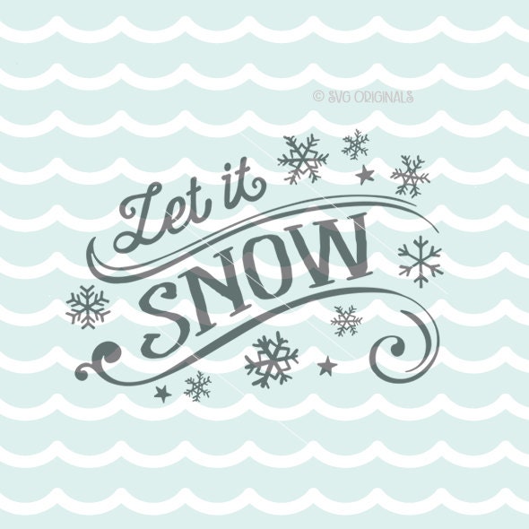 Download Let It Snow SVG Vector File. Cricut Explore & more. Cut or