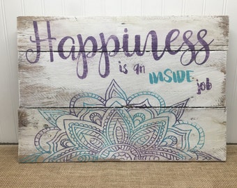 Rustic Pallet Wall Art - Mandala Happiness Sign - Wood Wall Art - Gifts for Her - Yogi Sign - Positive Mindset - Boho Decor - 18x14
