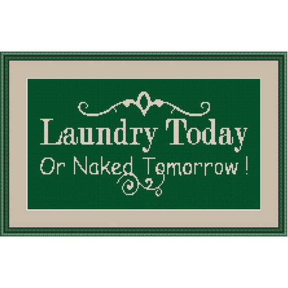 Download Laundry Today or Naked Tomorrow Counted Cross Stitch Pattern