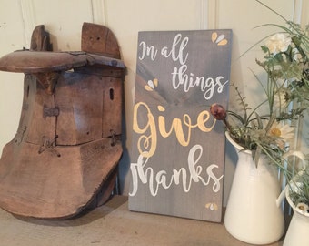 In All Things Give Thanks - Wooden Sign - Rustic Decor - Give Thanks - Home Decor