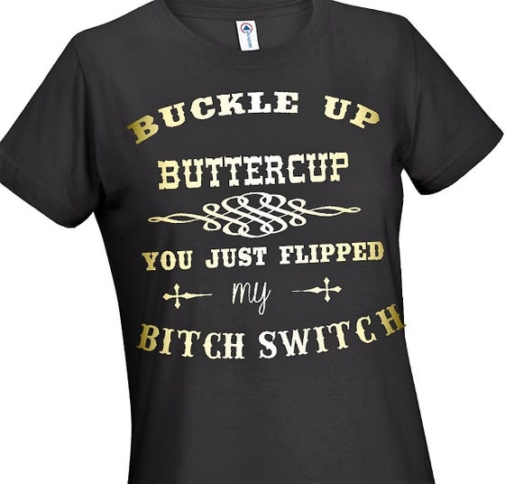 Buckle up Buttercup T-ShirtFunnuy Tee Shirt