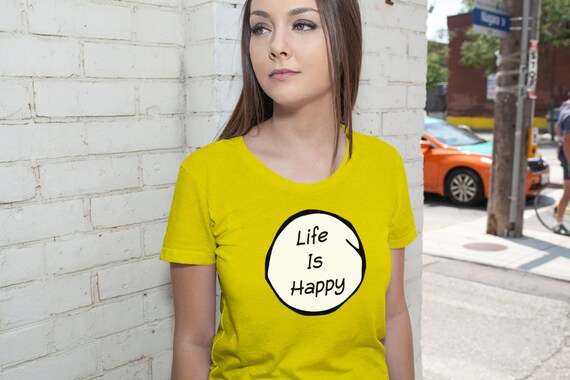 Womens Life Is Happy Shirt Printed T Shirt 1042 By 5677