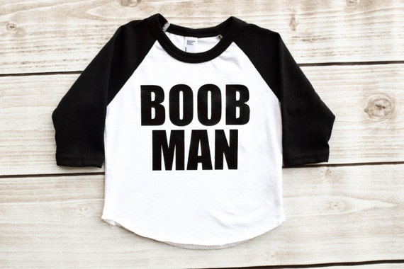 Boob Man Baby Shirt 13