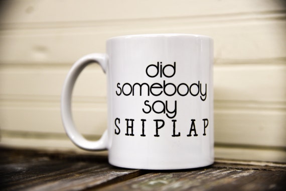 Original SHIPLAP FIXER UPPER Coffee Mug
