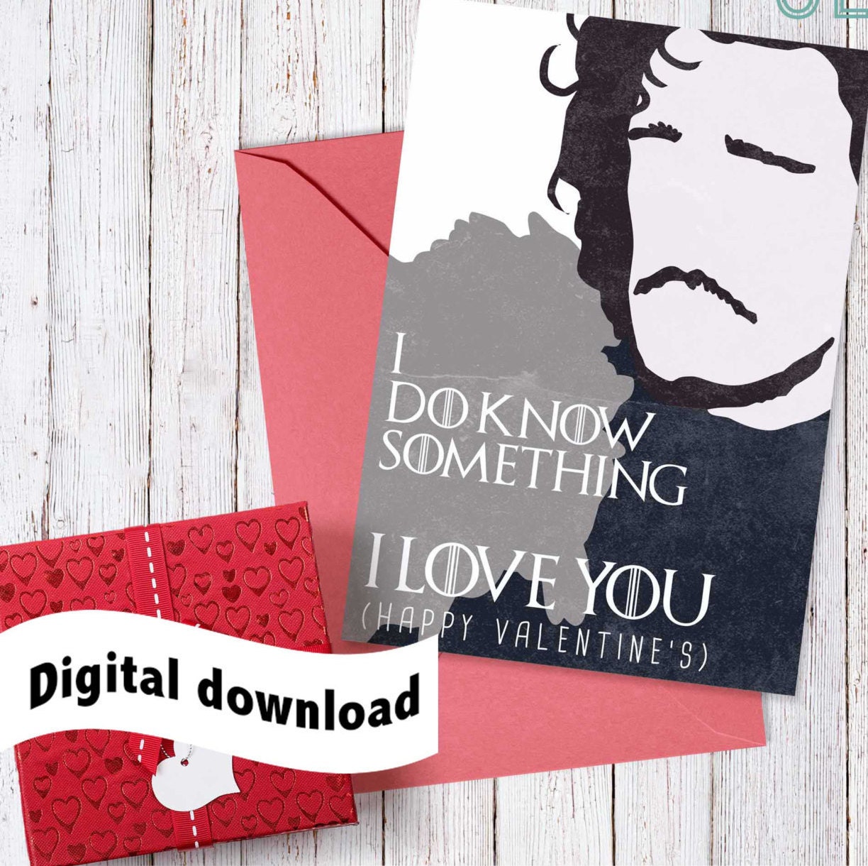 Printable Game Of Thrones Valentine s Card Jon Snow I Do Know