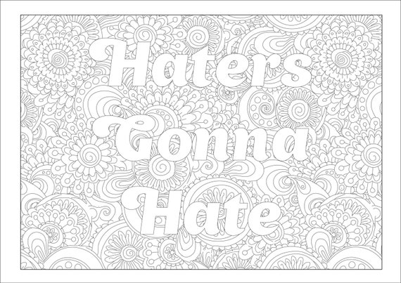 Swear Coloring Page Haters Gonna Hate With Flower