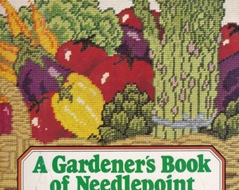 The Gardener's Book of Needlepoint - Exciting Designs and Projects