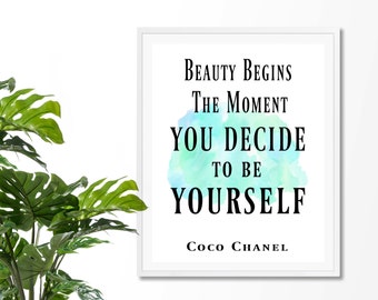 Beauty Begins The Moment You Decide To Be Yourself 2 Art Print, Coco Chanel Quote,Fashion Quote Print, Art Inspirational Quote, Watercolor