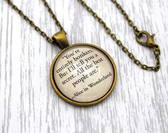 Alice in Wonderland, 'You're Entirely Bonkers', Lewis Carroll Quote Necklace or Keychain, Keyring.