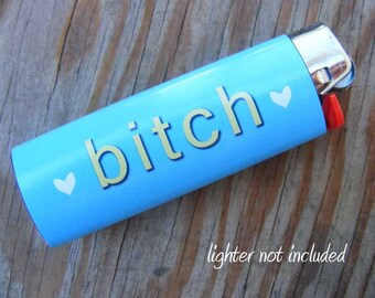 Bitch Vinyl Vinyl Waterproof Sticker for Lighter, wrap, skin, cover, smoke weed, pot, bic, 420