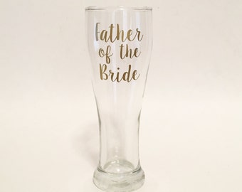 Father of the Bride Pilsner Beer Glass Gold in Script Font / Wedding Present / Gift / Memento / Dad