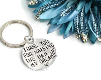 Thank You For Raising The Man Of My Dreams Hand Stamped Keychain | Mother In Law Gift | Mother of Groom Gift | Father of Groom Gift
