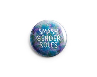 Smash Gender Roles - Pinback Button, Magnet, or Flair - Feminist Button, Feminist Badge, Feminist Pin