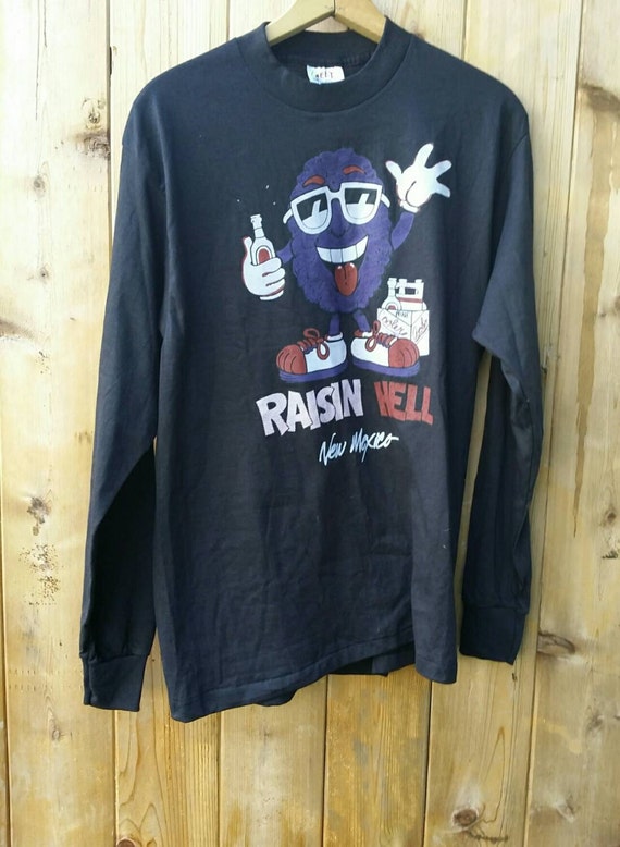 raisin hell shirt