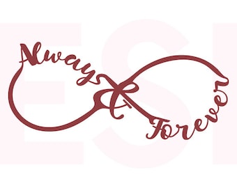 Always and Forever, Infinity SVG ,DXF, EPS, cutting files for use with Silhouette studio and Cricut Design Space. Valentine svg files.
