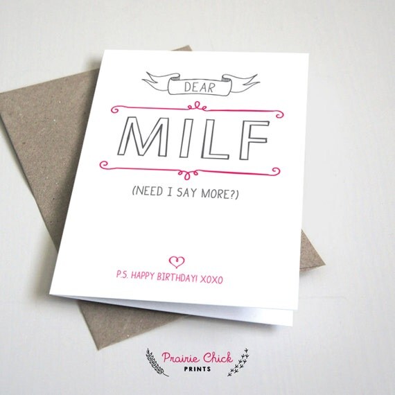 Dear MILF Birthday CARD / Funny / Mom or Mother / girlfriend