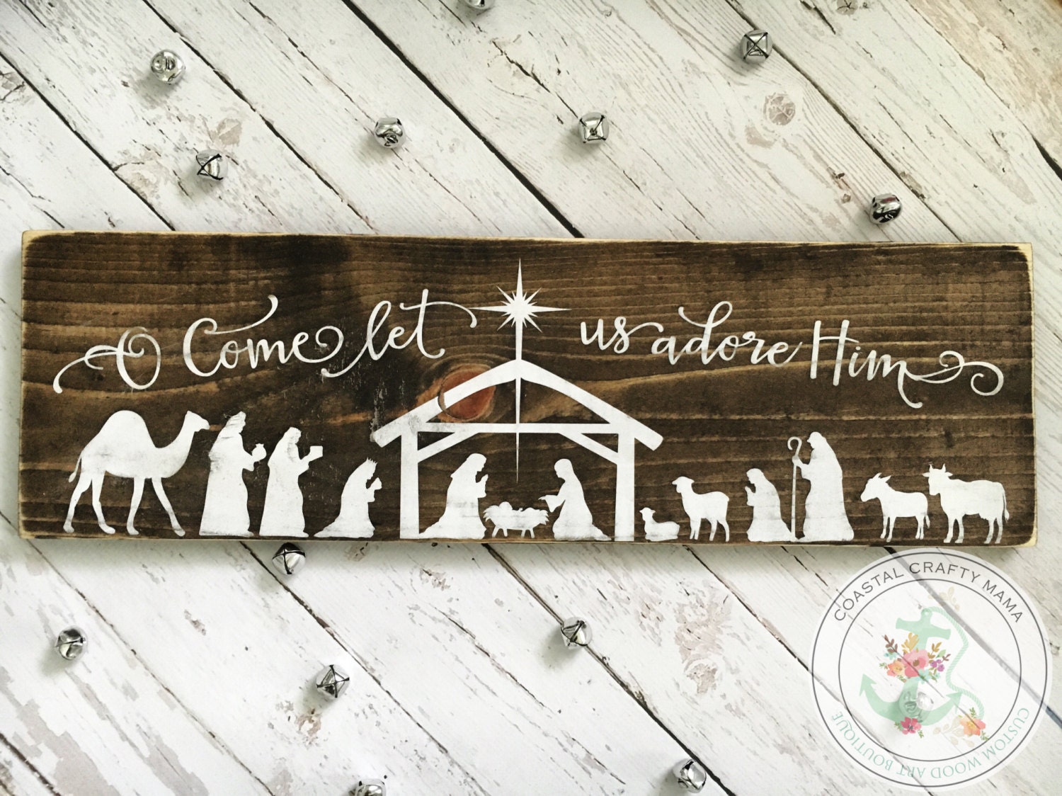 Nativity sign O come let us adore him sign rustic nativity