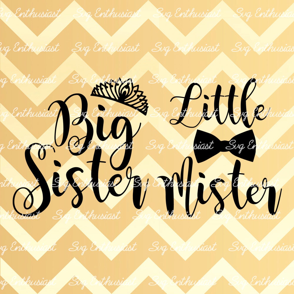Download Big sister SVG Little Mister svg Brother sister svg Baby