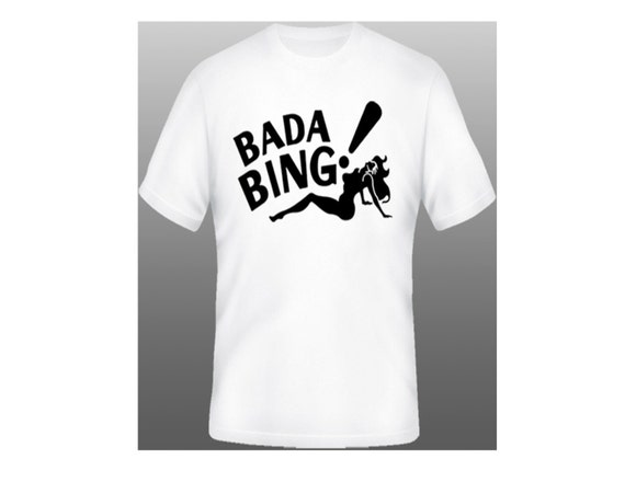 bada bing tshirts