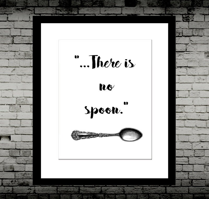 The Matrix Quote There is no Spoon Inspirational Quote
