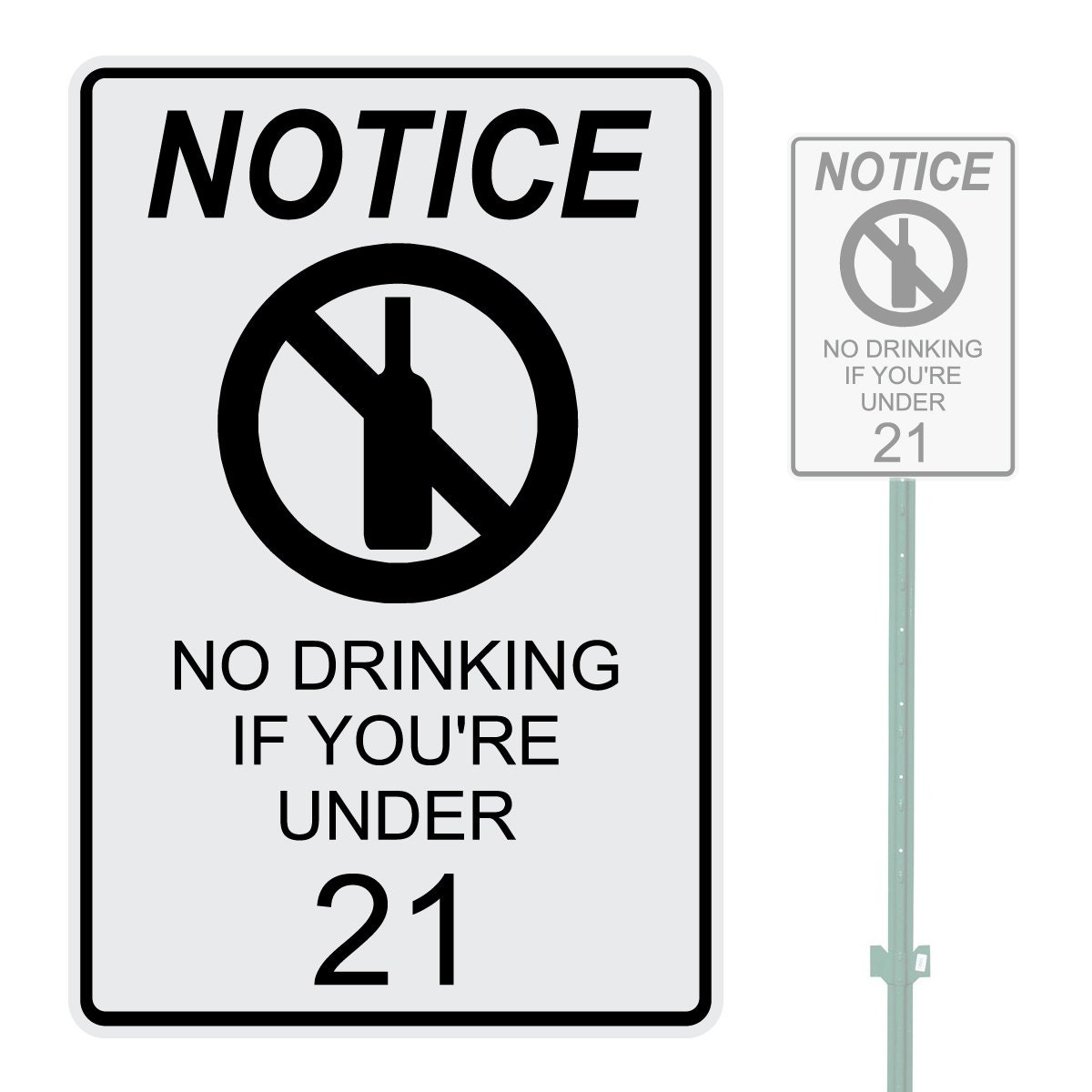 Notice No Drinking If You're Under 21 Heavy Duty Aluminum