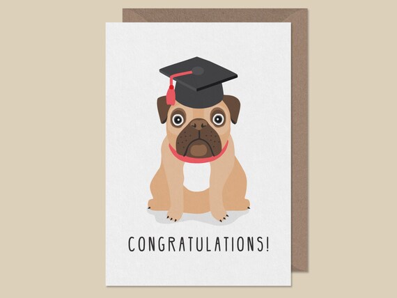 Graduation card. pug card. congratulations card. cute dog card