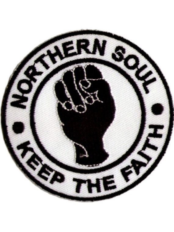 Northern Soul Keep The Faith Fist Badge Patch 3 by patchNbadge