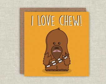 Star Wars Card Chewbacca Card Chewy Card Pun Card Funny Love Card Anniversary Card Valentines Day Card For Boyfriend Card For Girlfriend