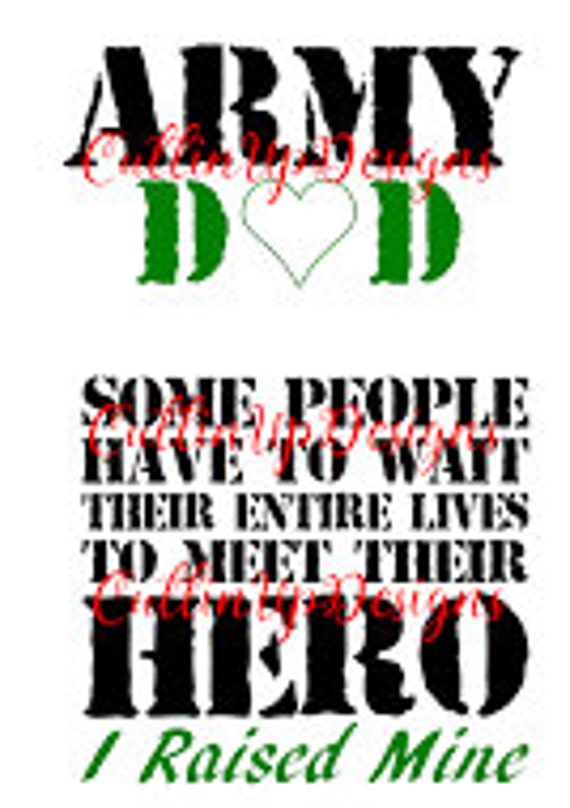 Download Army Dad I raised my hero SVG cutting file for by ...