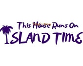 This House Runs On Island Time - Wall Decal, Wall Decor, Beach Decal, Beach Decor, Palm Tree Decal, Beach House Decor, Beach Wall Decal