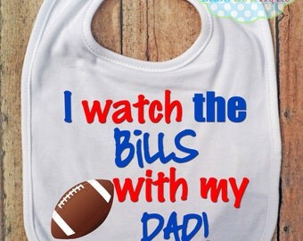 I Watch the Bills with my Daddy Bib - Buffalo Bills Football - Baby Fan Gear
