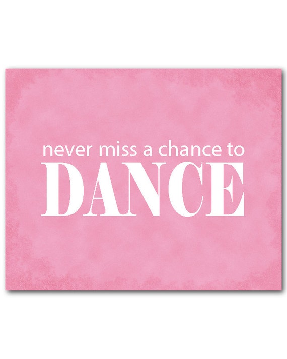 Items Similar To Never Miss A Chance To Dance Typography Art Print