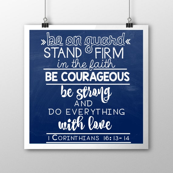 Be On Guard Stand Firm 1 Corinthians 16 4 by DigitalPrintsbyKatie