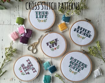 Subversive Cross Stitch Patterns: Thug Life - Bitch Please - Haters Gonna Hate - F Off - Treat Yo Self - Mature