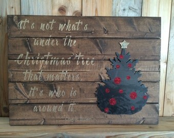 Charlie Brown Christmas Sign - Christmas Tree - Rustic Christmas Decor - Charlie Brown - It's Not What's Under the Christmas Tree - Holiday